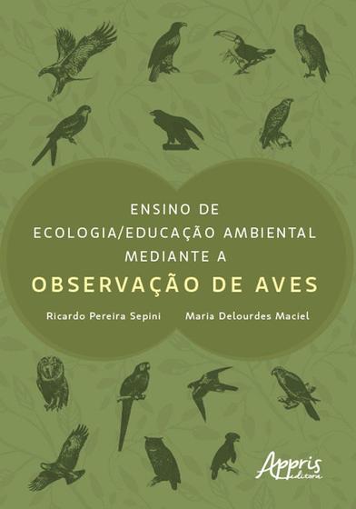 Imagem de Livro - Ensino de ecologia/educação ambiental mediante a observação de aves