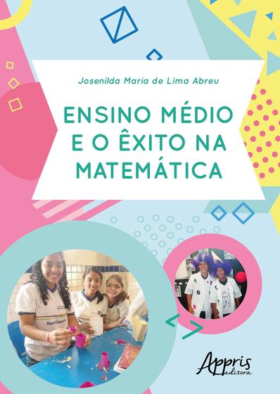 Imagem de Livro - Ensino médio e o êxito na matemática