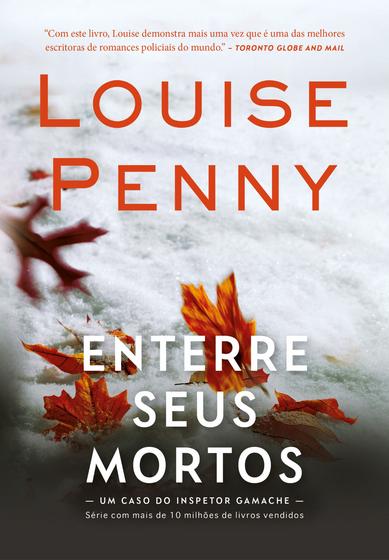 Imagem de Livro - Enterre seus mortos (Inspetor Gamache – Livro 6)