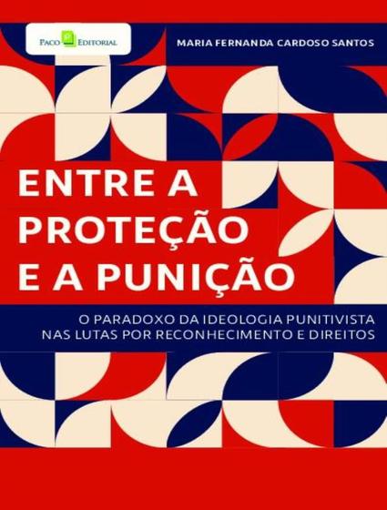 Imagem de Livro - Entre A Protecao E A Punicao - PACO EDITORIAL