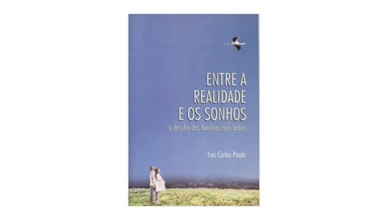 Imagem de Livro Entre a Realidade e os Sonhos O Desafio das Famílias Com Bebês