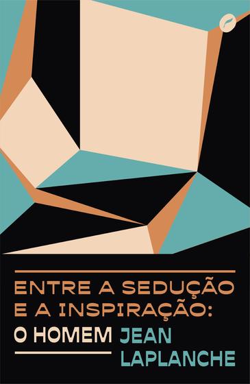 Imagem de Livro - Entre a sedução e a inspiração: o homem