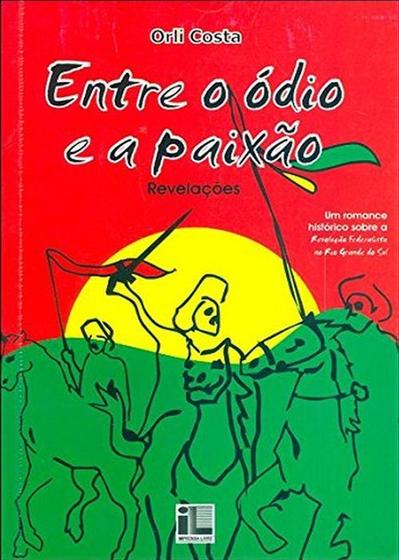 Imagem de Livro: Entre o Ódio e a Paixão: Revelações Autor: Orli Costa (Novo, Lacrado)