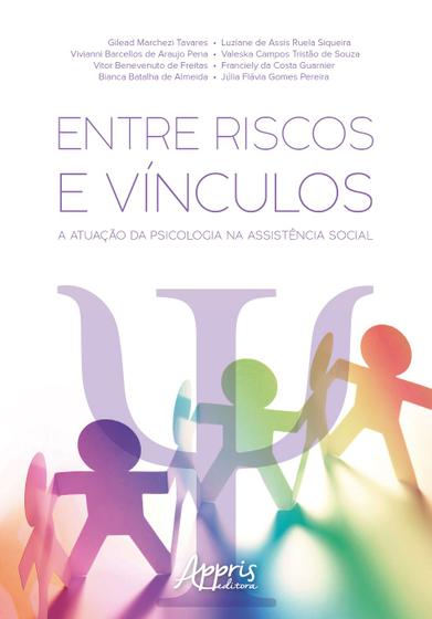 Imagem de Livro - Entre riscos e vínculos: a atuação da psicologia na assistência social