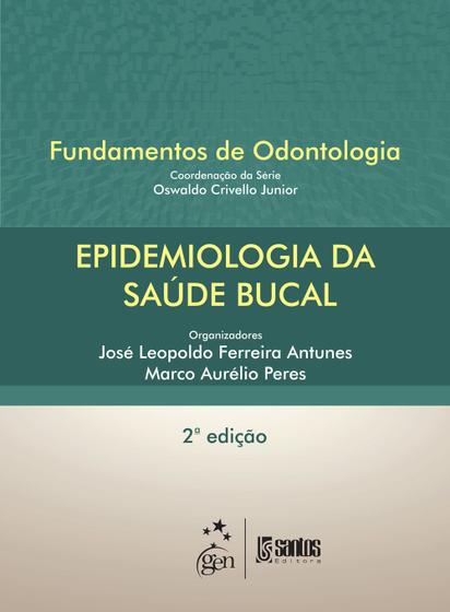 Imagem de Livro - Epidemiologia da Saúde Bucal - Série Fundamentos de Odontologia