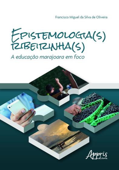 Imagem de Livro - Epistemologia(s) ribeirinha(s) - A educação marajoara em foco