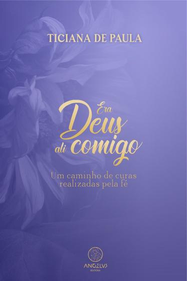 Imagem de Livro - Era Deus ali comigo