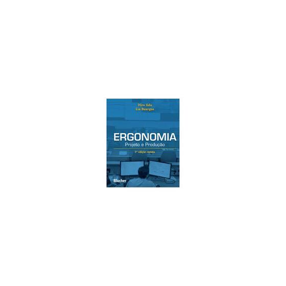 Imagem de Livro - Ergonomia - Projeto e Produção - Iida 3ª edição - Edgard Blucher