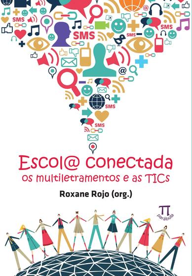 Imagem de Livro Escola Conectada: Os Multiletramentos E As Tics - Parabola Editorial