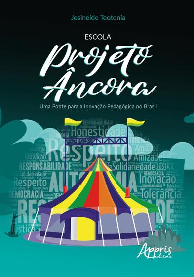 Imagem de Livro - Escola projeto âncora: uma ponte para a inovação pedagógica no Brasil
