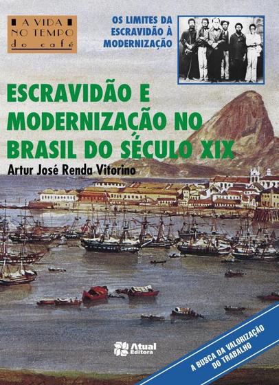 Livro - Escravidão e modernização no Brasil do século XIX Menor preço em Livro - Escravidão e modernização no Brasil do século XIX