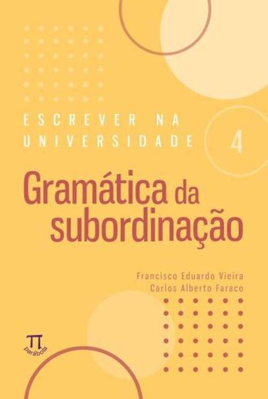 Imagem de Livro Escrever Na Universidade 4 - Gramática Da Subordinação