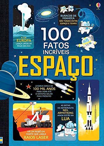 Livro - Espaço : 100 fatos incríveis Menor preço em Livro - Espaço : 100 fatos incríveis