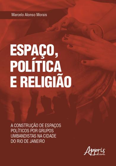 Imagem de Livro - Espaço, política e religião