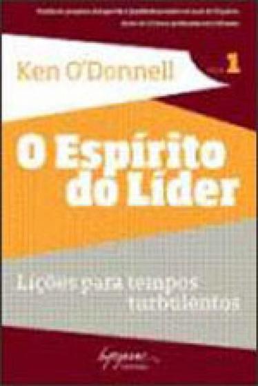 Imagem de Livro - Espirito Do Lider, O - Vol. 1  - Licoes Para Tempos Turbulentos - Ing - Integrare