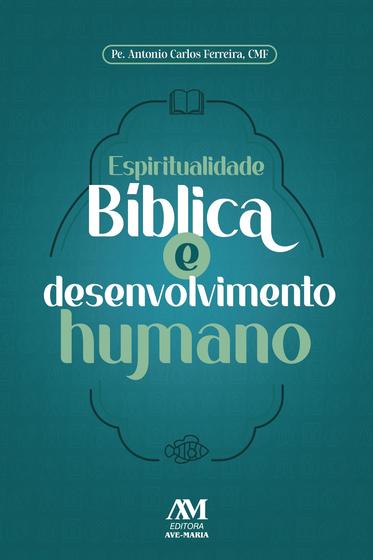 Imagem de Livro - Espiritualidade Bíblica e desenvolvimento humano