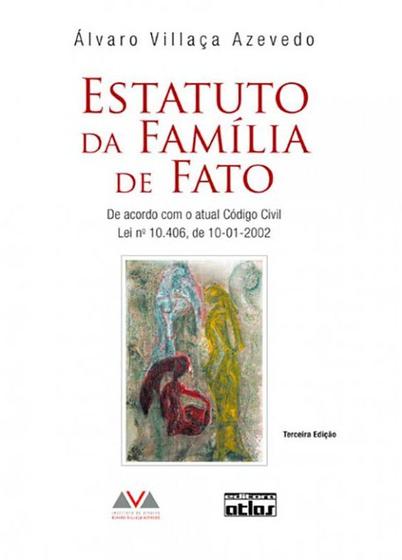 Imagem de Livro - Estatuto Da Família De Fato: De Acordo Com O Atual Código Civil, Lei Nº 10.406 De 10-01-2002