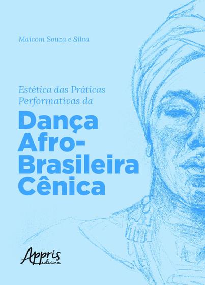 Imagem de Livro - Estética das práticas performativas da dança afro-brasileira cênica