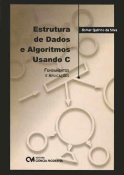 Imagem de Livro - Estrutura De Dados E Algoritmos Usando C - Fundamentos E Aplicacoes - Cim - Ciencia Moderna