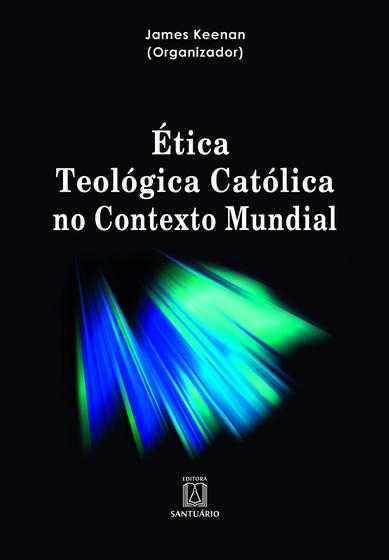 Imagem de Livro - Ética teológica católica no contexto mundial