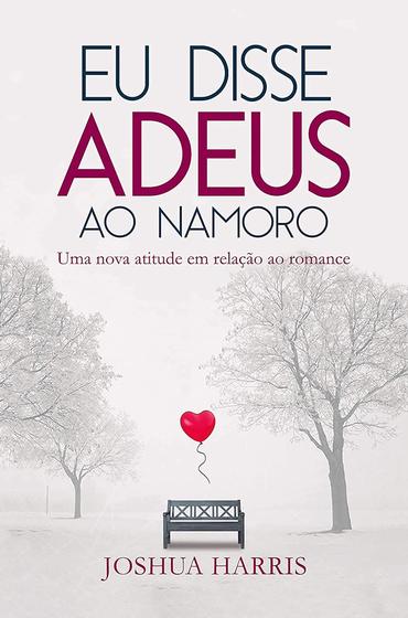 Imagem de Livro - Eu disse adeus ao namoro