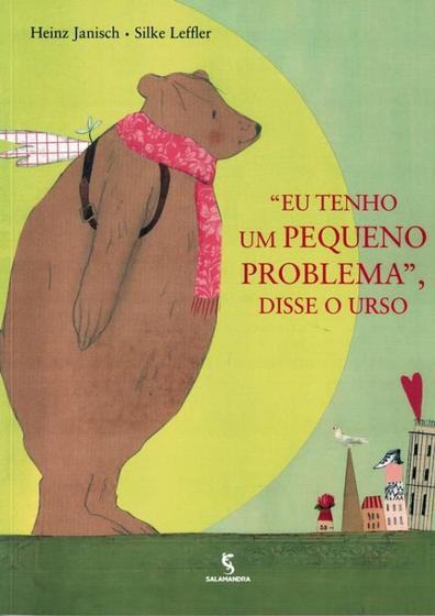 Imagem de Livro - "Eu tenho um PEQUENO PROBLEMA", disse o urso