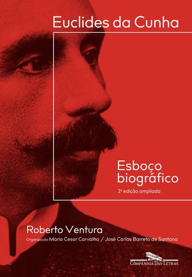 Imagem de Livro - Euclides da Cunha: Esboço biográfico – 2ª edição ampliada