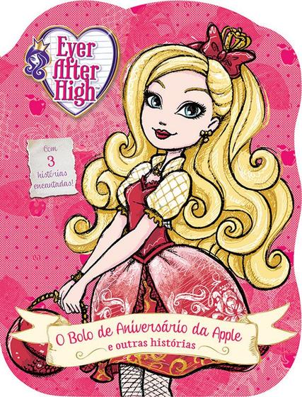 Imagem de Livro - Ever After High - O bolo de aniversário da Apple e outras histórias