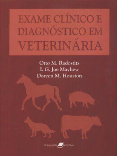 Livro - Exame Clínico e Diagnóstico em Veterinária - Livros de Medicina ...