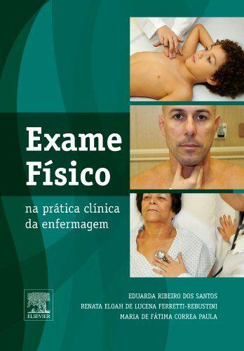 Livro - Exame Físico na Prática Clínica da Enfermagem Menor preço em Livro - Exame Físico na Prática Clínica da Enfermagem