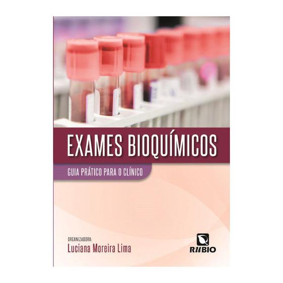 Livro - Exames Bioquímicos: Guia Prático para o Clínico - Lima Menor preço em Livro - Exames Bioquímicos: Guia Prático para o Clínico - Lima