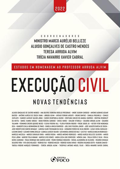 Imagem de Livro - EXECUÇÃO CIVIL - NOVAS TENDÊNCIAS - 1ª ED - 2022