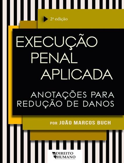 Imagem de Livro - Execucao Penal Aplicada - Anotacoes Para Reducao De Danos