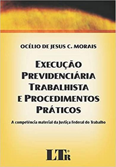 Imagem de Livro - Execução previdenciária trabalhista e procedimentos práticos - LTr Editora
