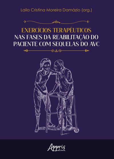 Imagem de Livro - Exercícios Terapêuticos nas Fases da Reabilitação do Paciente Com Sequelas do AVC