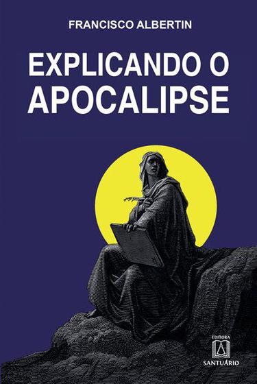 Imagem de Livro - Explicando o apocalipse