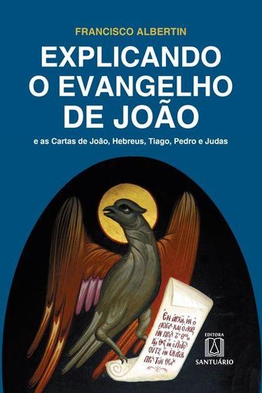 Imagem de Livro - Explicando o evangelho de João