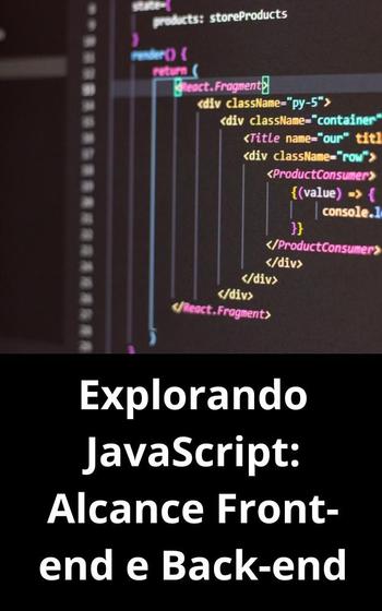 Imagem de Livro Explorando JavaScript Alcance Front-end e Back-end - DUKE EDITORA 