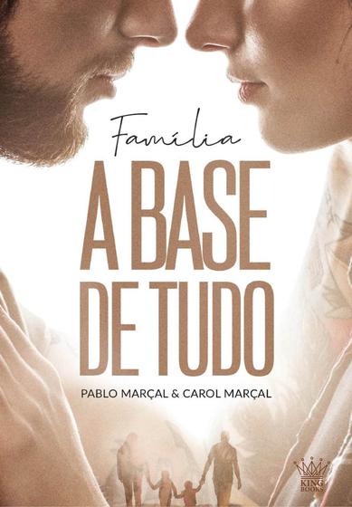 Imagem de Livro - Família: A Base de Tudo - Pablo Marçal e Carol Marçal