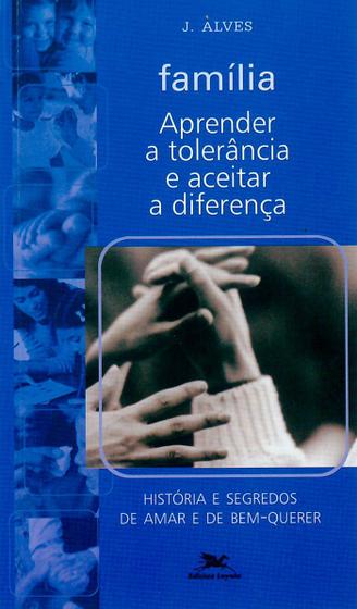 Imagem de Livro - Família - Aprender a tolerância e aceitar a diferença