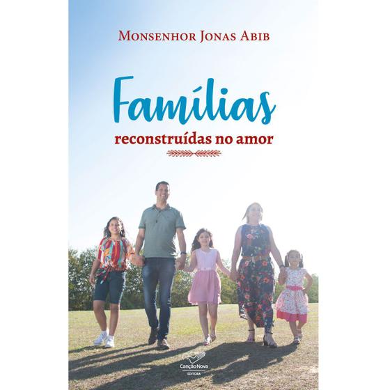 Imagem de Livro Famílias Reconstruídas No Amor - Monsenhor Jonas Abib