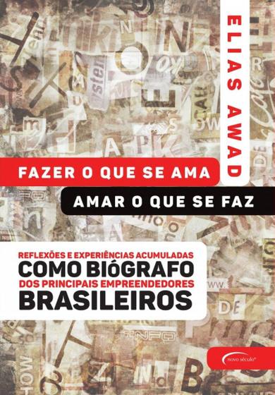 Livro - Fazer o que se ama, amar o que se faz Menor preço em Livro - Fazer o que se ama, amar o que se faz