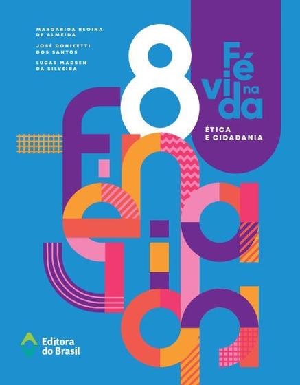 Imagem de Livro - Fé na vida - Ética e cidadania - 8º ano - Ensino fundamental II