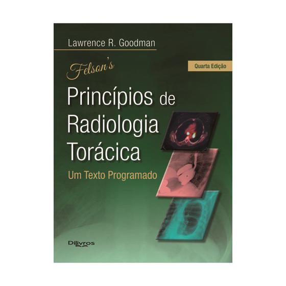 Imagem de Livro - Felson - Principios de Radiologia Toracica - Goodman