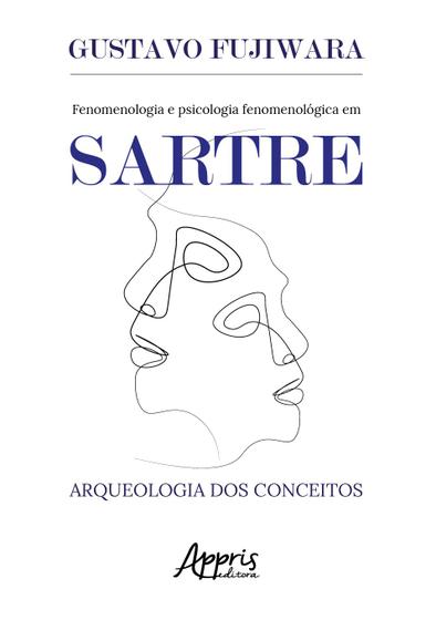 Imagem de Livro - Fenomenologia e psicologia fenomenológica em sartre: arqueologia dos conceitos