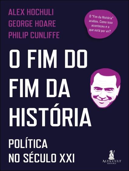 Imagem de Livro - Fim Do Fim Da Historia - Politica No Seculo Xxi, O