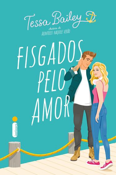 Imagem de Livro Fisgados Pelo Amor Tessa Bailey