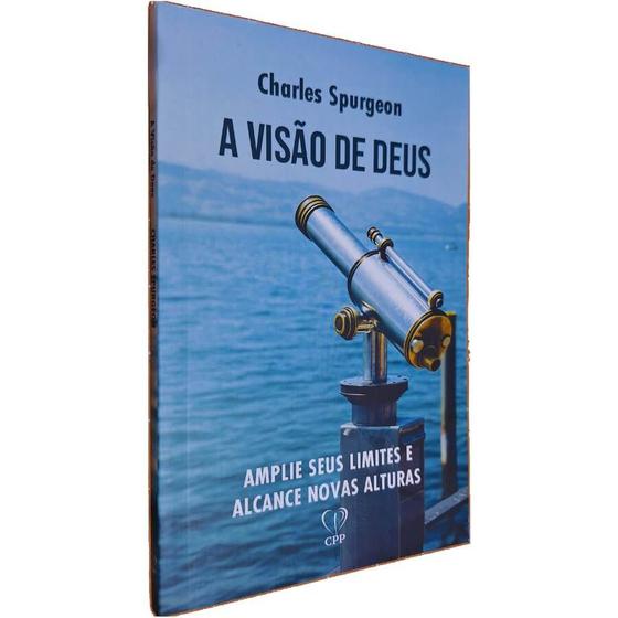 Imagem de Livro Físico A Visão de Deus: Amplie Seus Limites e Alcance Novas Alturas Charles Spurgeon