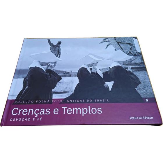 Imagem de Livro Físico Coleção Folha Fotos Antigas do Brasil Volume 5 Crenças e Templo: Devoção e Fé - Publifolha