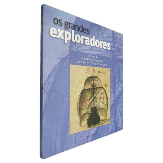 Imagem de Livro Físico Coleção Os Grandes Exploradores Larousse Volume 2 De Cristóvão Colombo à Conquista do Continente Africano